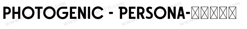 photogenic - Persona字体转换
